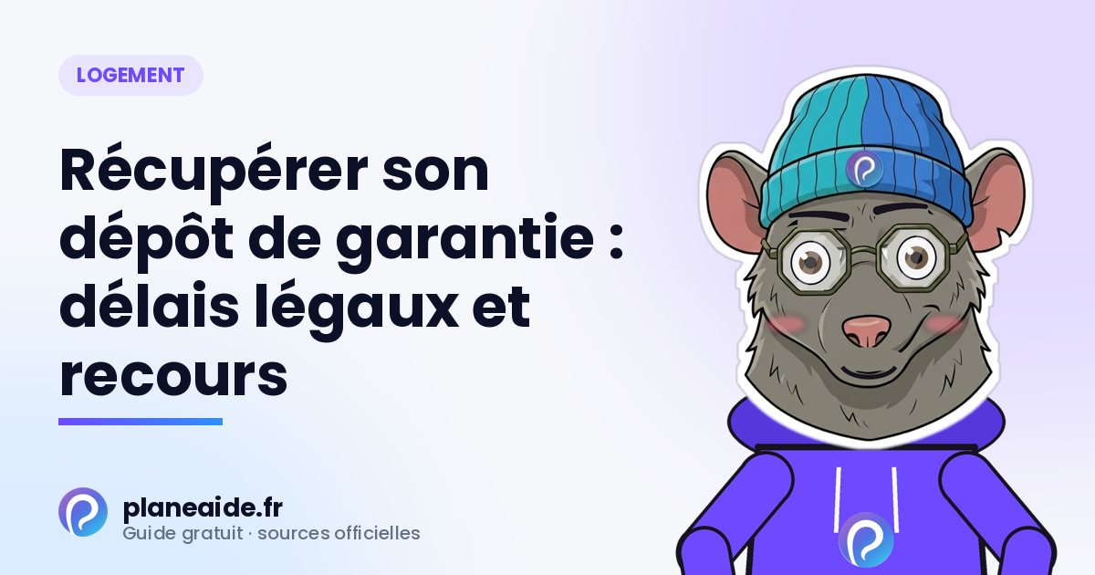 Récupérer son dépôt de garantie : délais légaux et recours