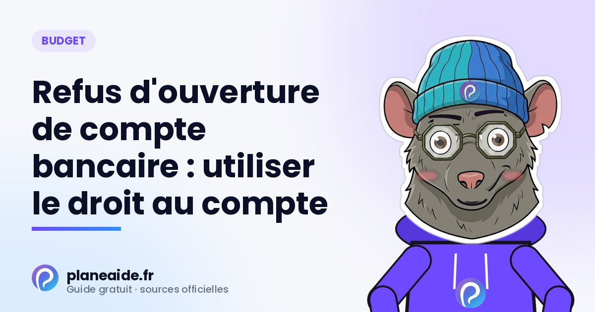 Refus d'ouverture de compte bancaire : utiliser le droit au compte