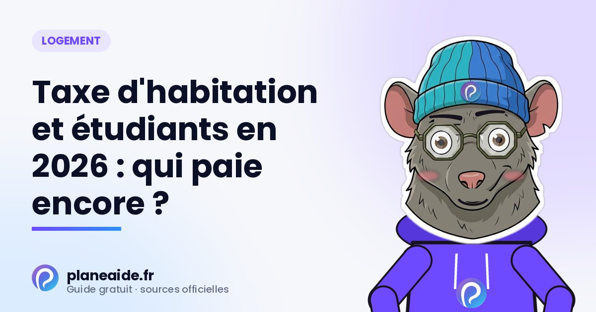 Taxe d'habitation et étudiants en 2026 : qui paie encore ?